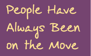People have always been on the move