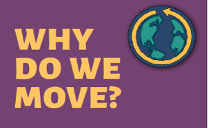 Why do we move?