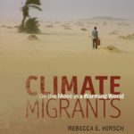 Climate migrants : on the move in a warming world